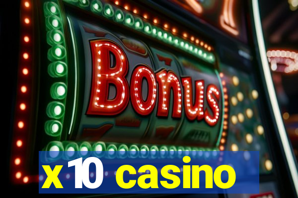 x10 casino